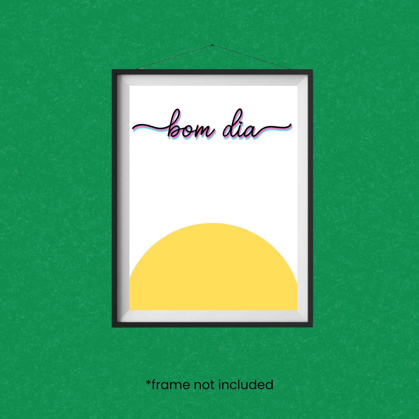 Bom Dia Art Print featuring a vibrant yellow sun and the spirited phrase Bom Dia, perfect for brightening any space with a cheerful morning greeting. Bom Dia means Good Morning in Portuguese.