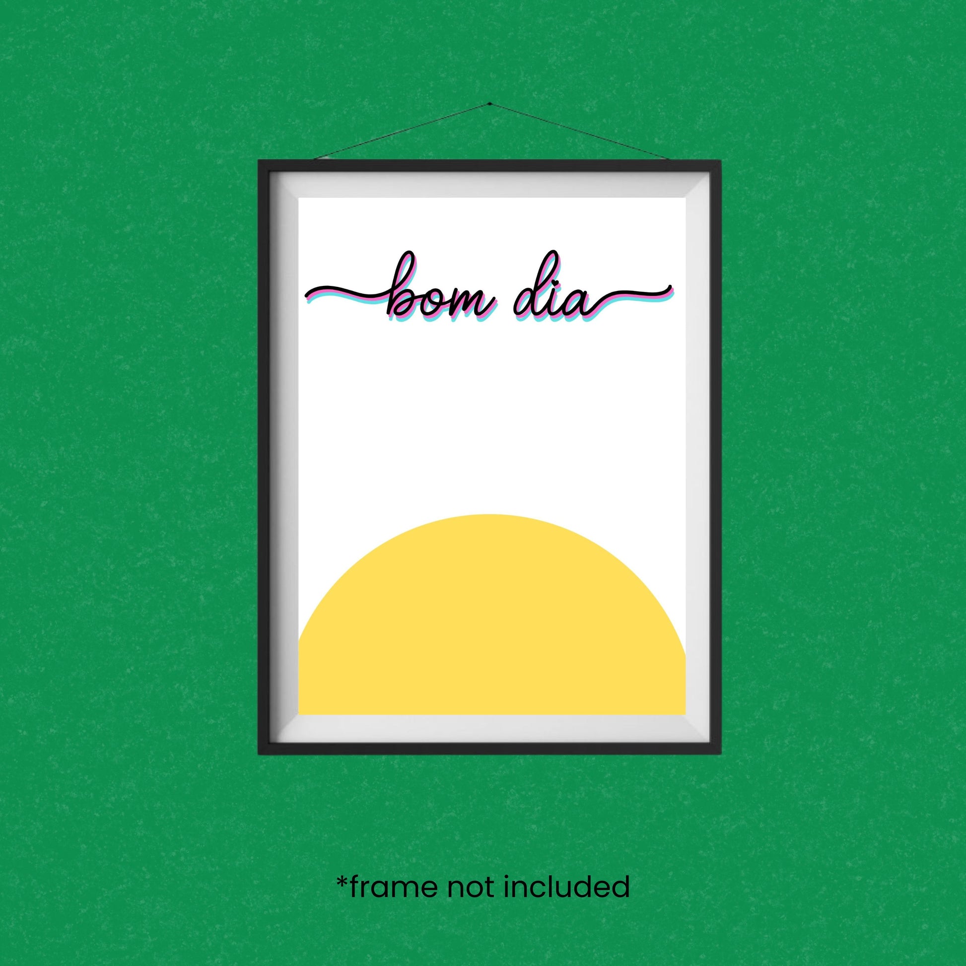 Bom Dia Art Print featuring a vibrant yellow sun and the spirited phrase Bom Dia, perfect for brightening any space with a cheerful morning greeting. Bom Dia means Good Morning in Portuguese.