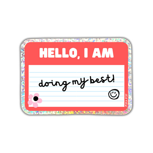 Hello, I Am Doing My Best red name tag sticker – a funny and relatable sticker for laptops, water bottles, and notebooks, perfect for anyone embracing life's chaos.