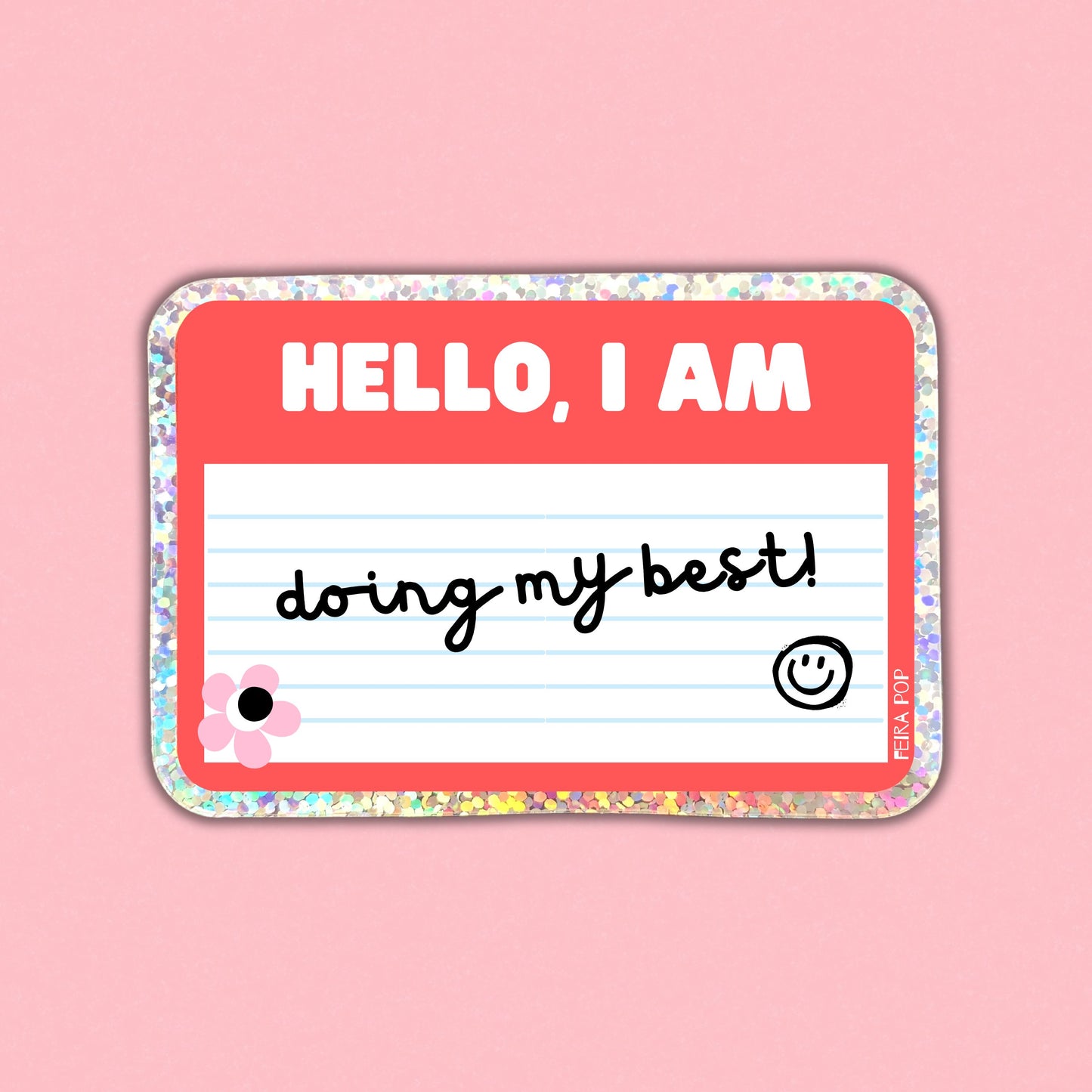 Hello, I Am Doing My Best red name tag sticker – a funny and relatable sticker for laptops, water bottles, and notebooks, perfect for anyone embracing life's chaos.