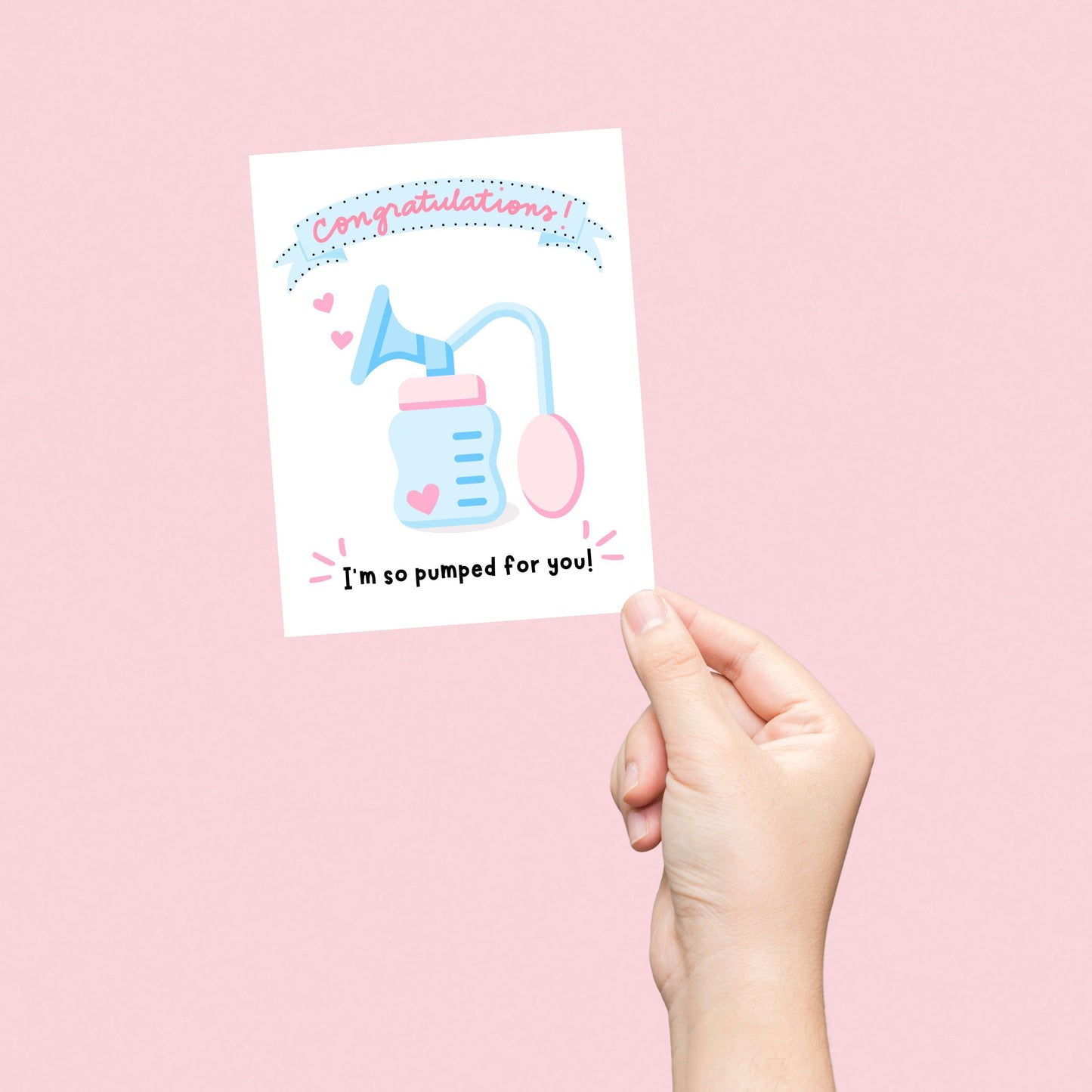 Funny new baby card with a breast pump illustration and the phrase "Congratulations! I’m So Pumped For You!". Perfect for new parents, baby showers, and breastfeeding moms. Cute and humorous parenting card to celebrate a new arrival.