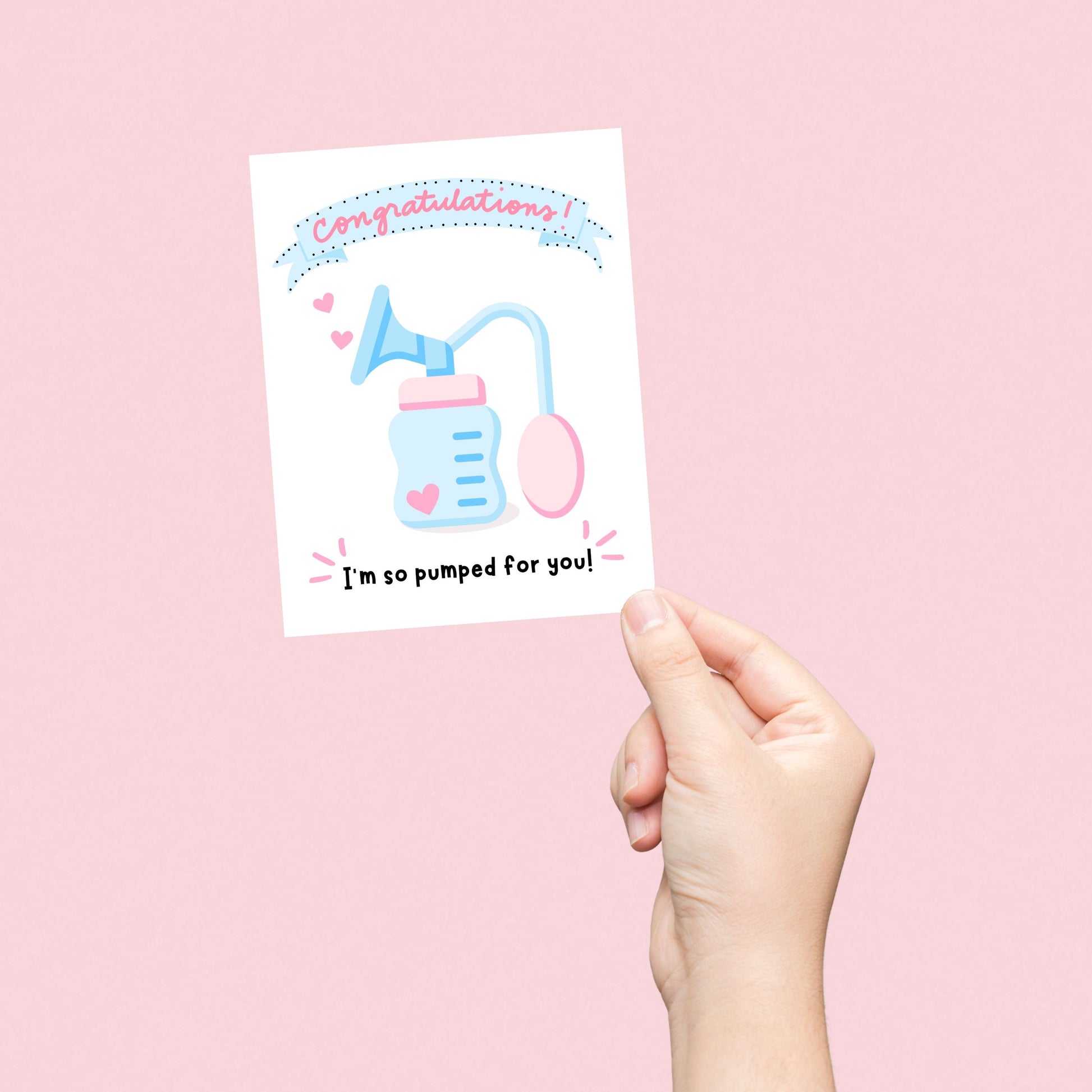 Funny new baby card with a breast pump illustration and the phrase "Congratulations! I’m So Pumped For You!". Perfect for new parents, baby showers, and breastfeeding moms. Cute and humorous parenting card to celebrate a new arrival.