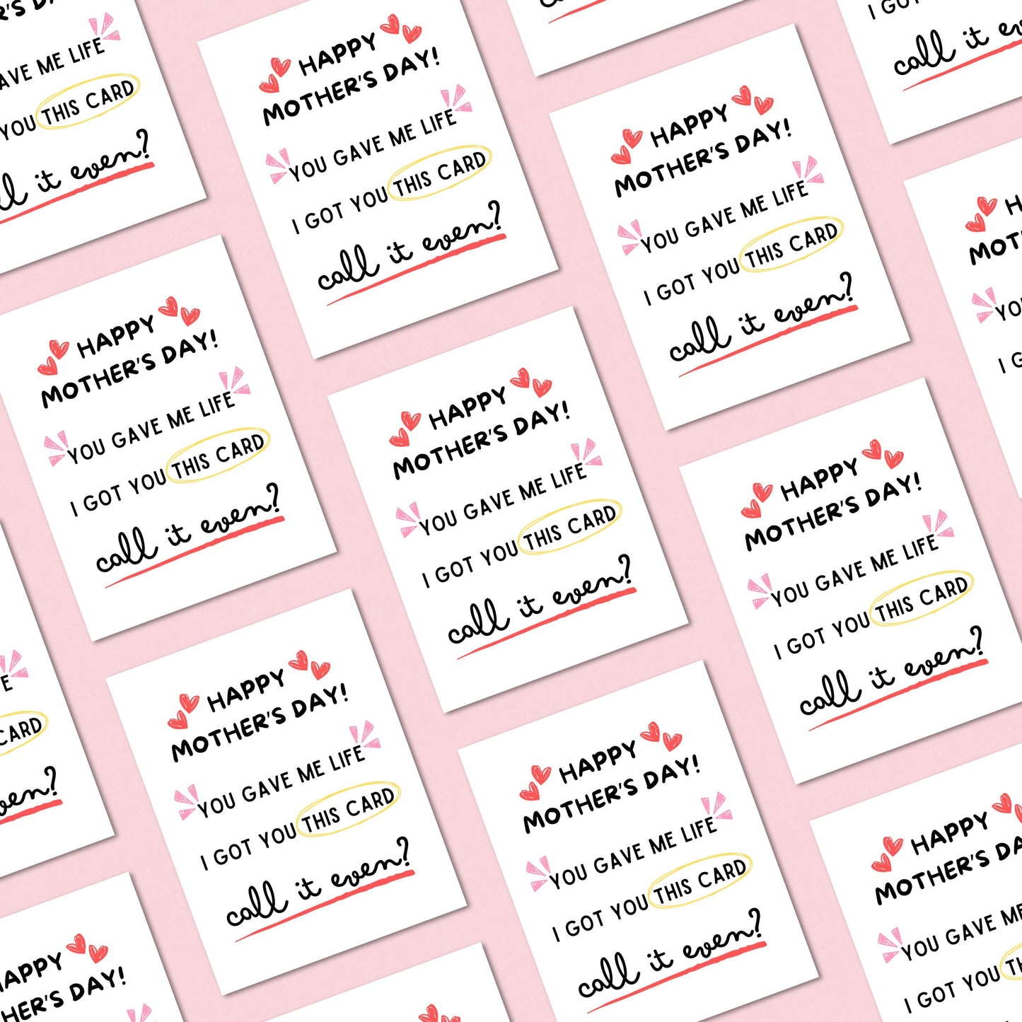 Funny Mother's Day card with witty text: "Happy Mother's Day. You gave me life, I got you this card. Call it even?" Perfect for moms who love humor and sarcasm. High-quality cardstock, great for a lighthearted Mother's Day gift.