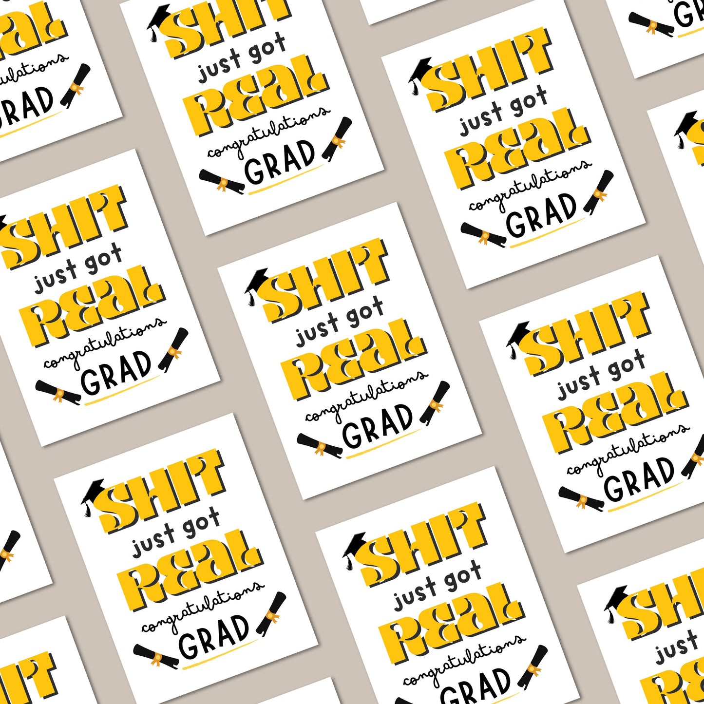 Funny graduation card with a black graduation cap, two rolled diplomas, and the phrase "Shit Just Got Real, Congratulations Grad" in bold letters. Perfect for high school or college graduates with a sense of humor.