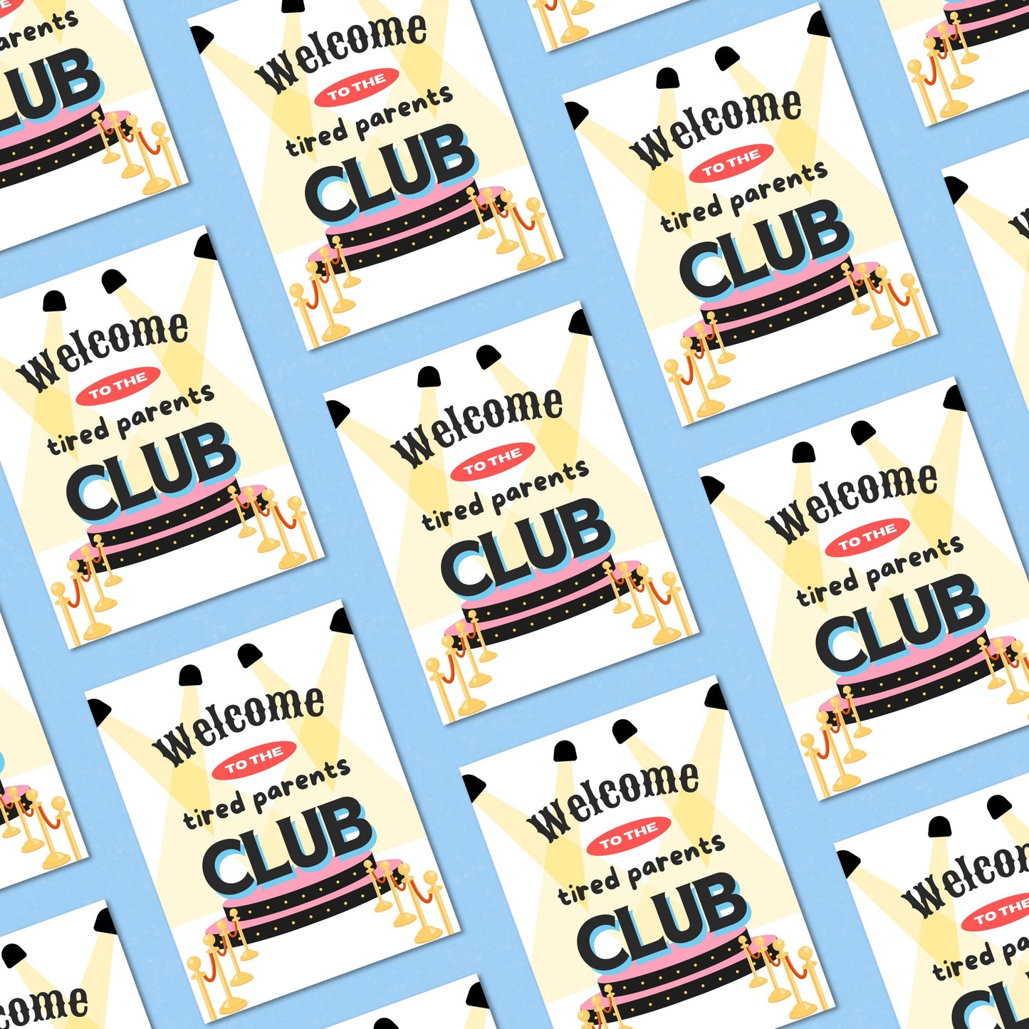 Funny new parent greeting card with club lights, velvet ropes, and a small stage featuring the phrase "Welcome To The Tired Parents Club", perfect for baby shower, new mom, new dad, and parenting humor lovers.