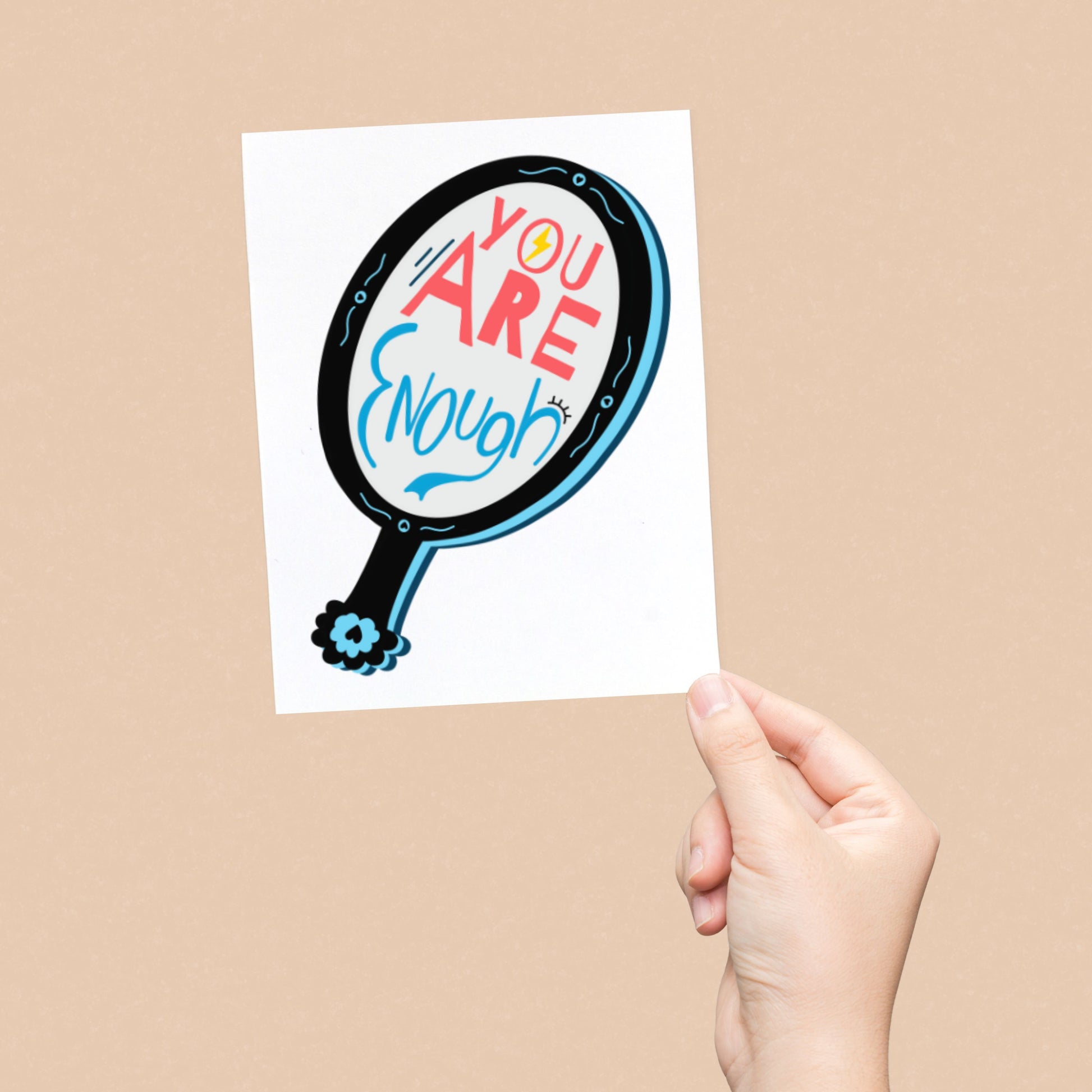 Greeting card with the phrase You Are Enough inside an original design of a handheld mirror on a white background. Perfect for birthdays, encouragement, or just because, to remind someone of their worth with a heartfelt sentiment.