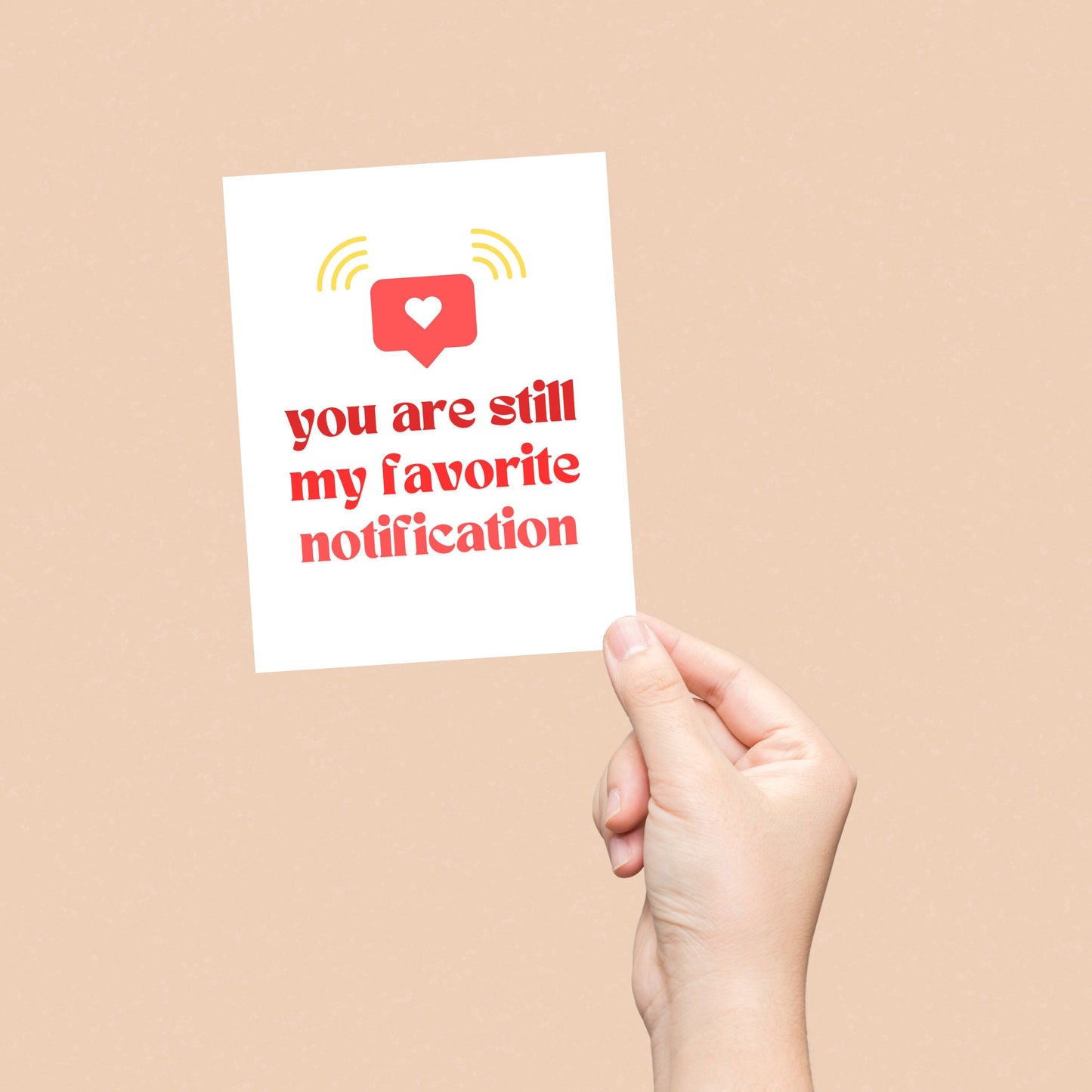 Funny romantic greeting card with a red notification icon and heart, featuring the phrase "You Are Still My Favorite Notification", perfect for anniversaries, Valentine's Day, or to surprise your partner with a tech-savvy love message.
