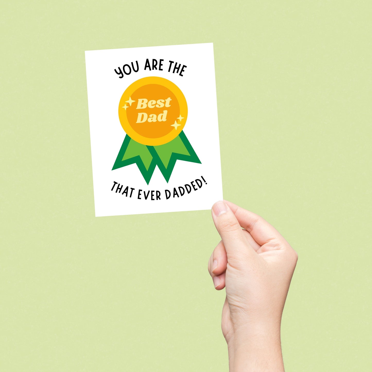 Funny Father's Day card with a winner badge that says "Best Dad" and the phrase "You Are The Best Dad That Ever Dadded." Perfect for dads who love dad jokes, grilling, and fixing things. Great for Father's Day, birthdays, or just because.