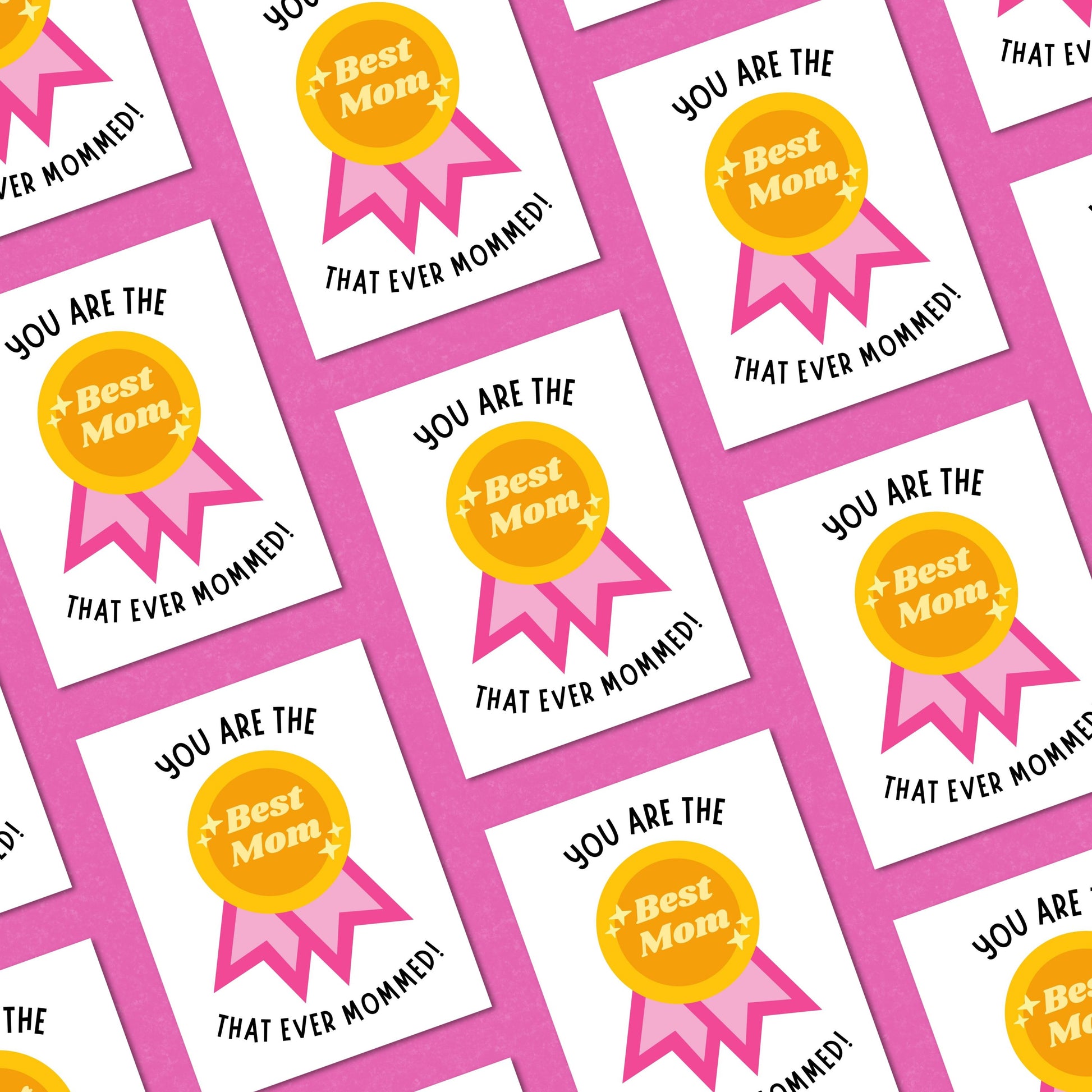 Funny Mother's Day card with a winner badge that says "Best Mom" and the phrase "You Are The Best Mom That Ever Mommed." Perfect for celebrating moms with humor and appreciation. Great for Mother’s Day, birthdays, or just because!
