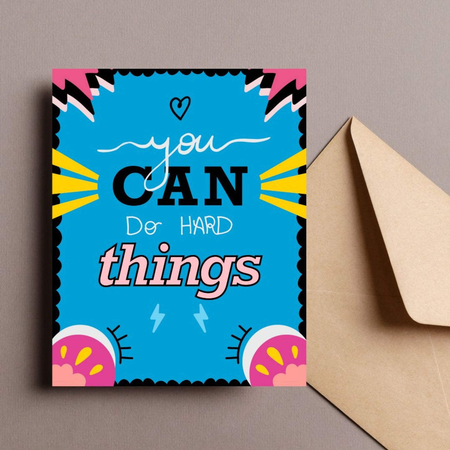 Greeting card with the phrase You Can Do Hard Things featuring original lettering and a colorful border. Perfect for encouraging and uplifting someone with cuteness and motivation.