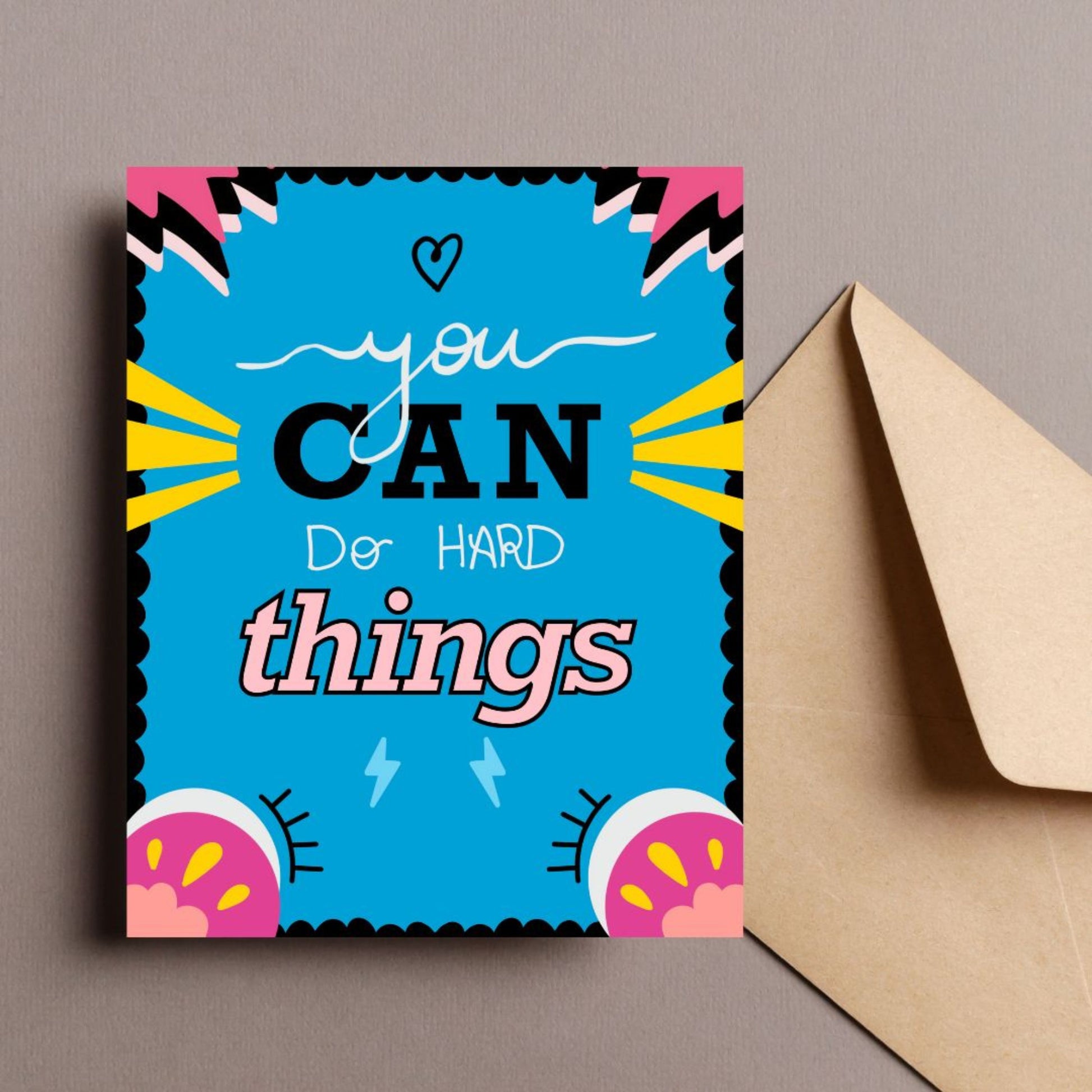 Greeting card with the phrase You Can Do Hard Things featuring original lettering and a colorful border. Perfect for encouraging and uplifting someone with cuteness and motivation.