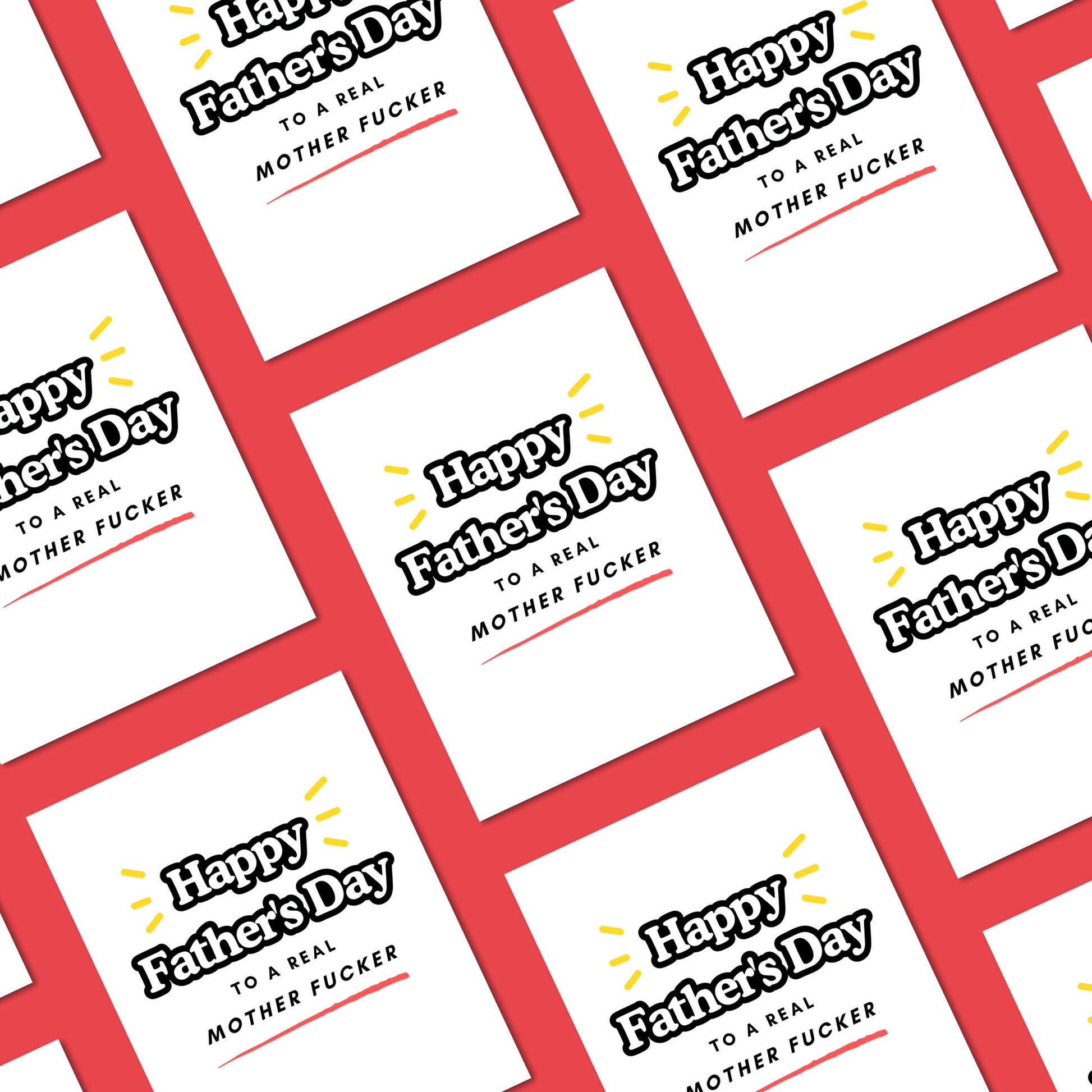 Greeting card with the phrase Happy Father's Day To A Real Mother Fucker. Perfect for dads with a great sense of humor who appreciate bold and funny messages. Ideal for celebrating Father’s Day with a memorable and cheeky touch.