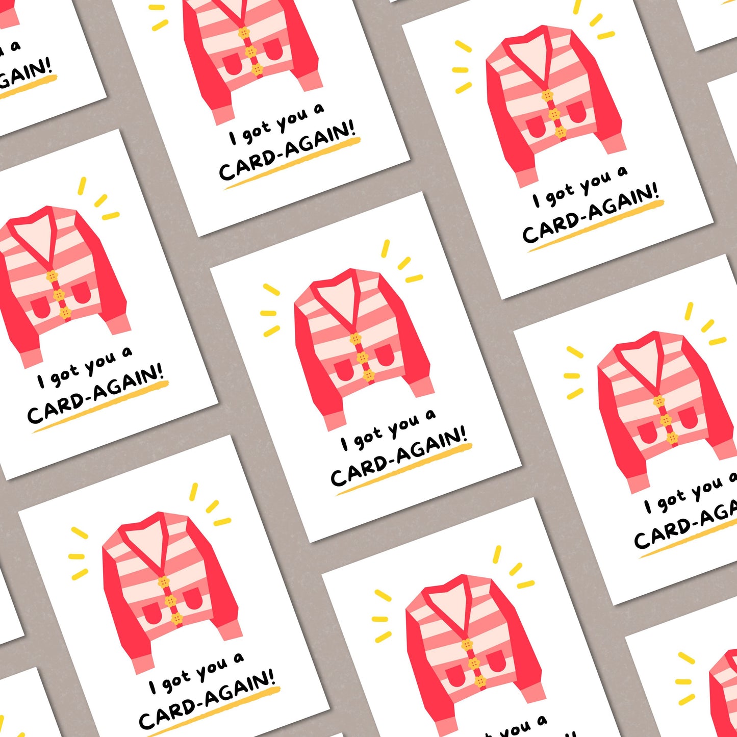 Cute greeting card featuring an illustration of a cozy cardigan with the punny phrase "I Got You A Card-Again." Perfect for birthdays, just-because moments, or to bring a smile with a clever play on words.