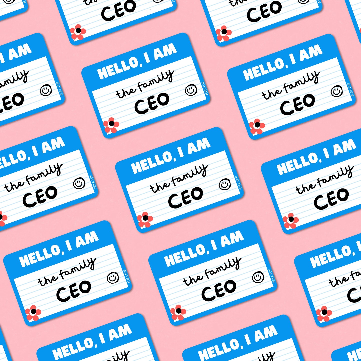 Blue name tag sticker with a fun phrase: Hello, I am The Family CEO written inside, perfect for anyone running the household with style and humor.