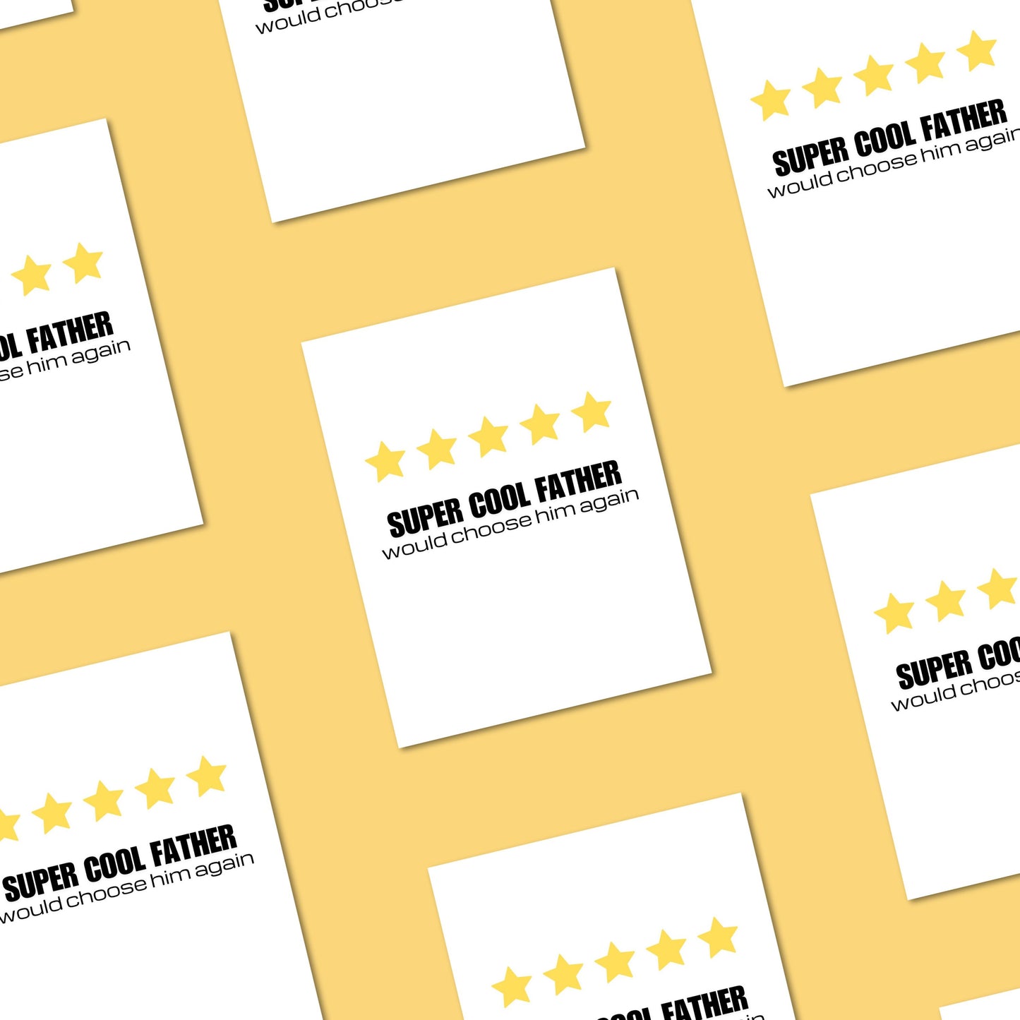 Greeting card with the phrase Cool Father, Would Choose Him Again featuring five yellow stars symbolizing a review rating. Perfect for Father’s Day or birthdays, celebrating your dad’s top-notch parenting with humor and heart.