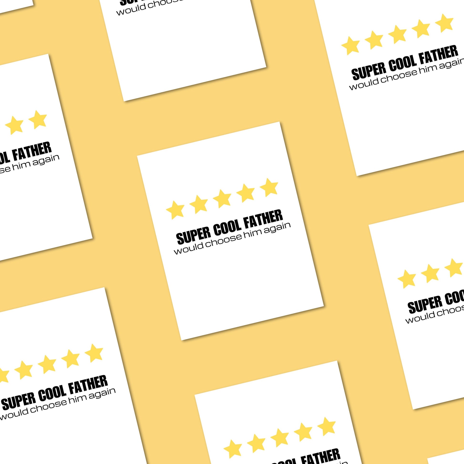 Greeting card with the phrase Cool Father, Would Choose Him Again featuring five yellow stars symbolizing a review rating. Perfect for Father’s Day or birthdays, celebrating your dad’s top-notch parenting with humor and heart.