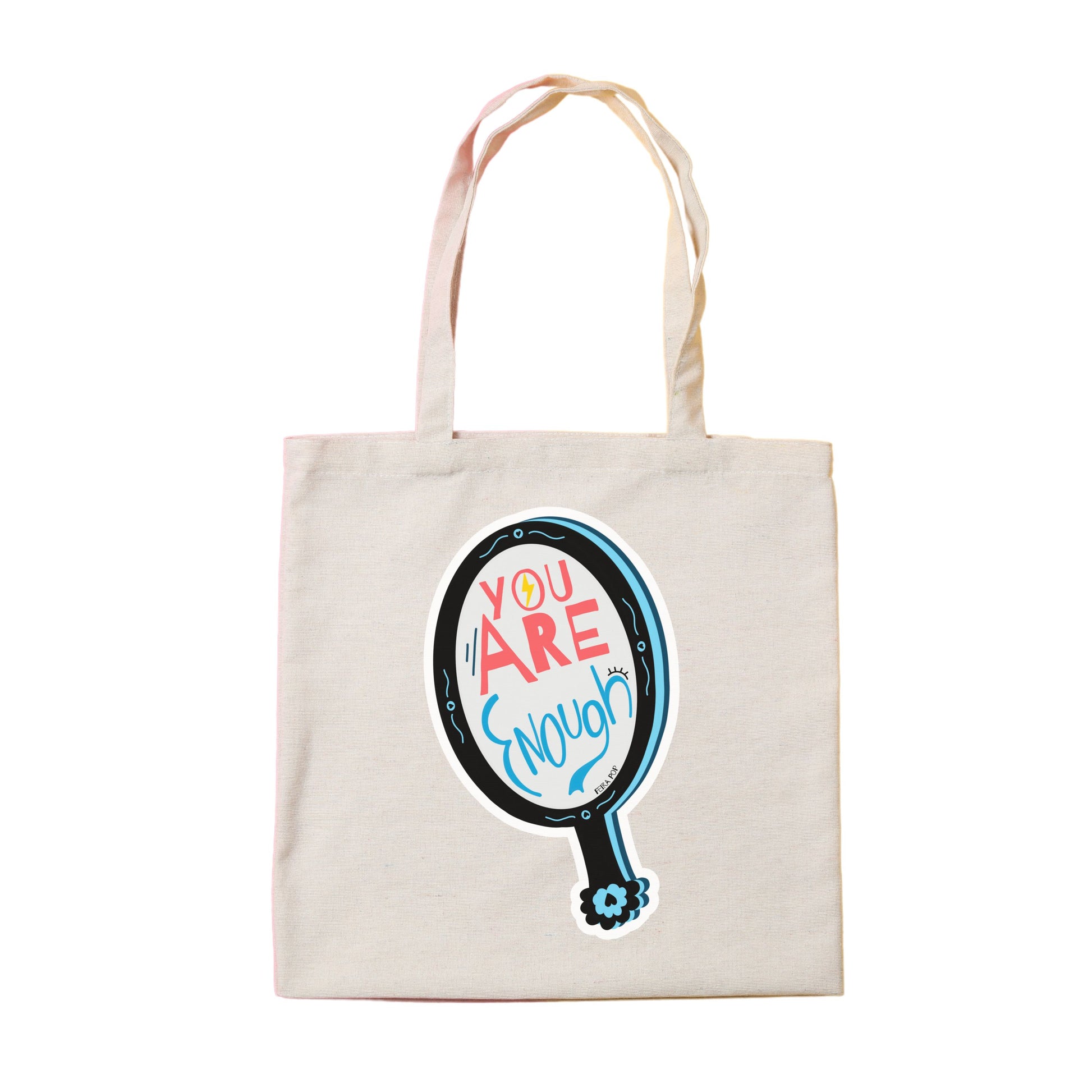 You Are Enough Tote Bag with original drawing of a handheld mirror and motivational phrase, perfect for carrying essentials while spreading positivity and self-love.