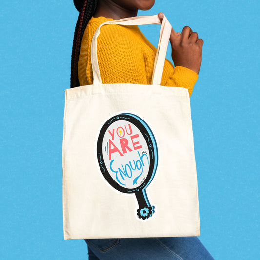 You Are Enough Tote Bag with original drawing of a handheld mirror and motivational phrase, perfect for carrying essentials while spreading positivity and self-love.