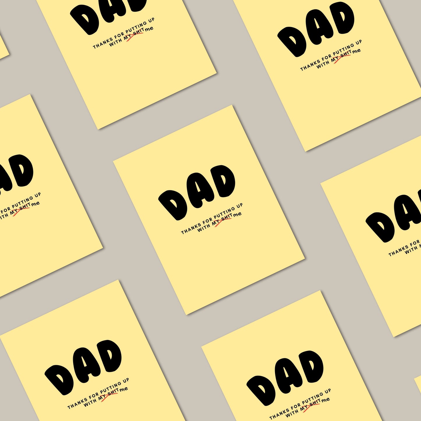 Greeting card with the phrase Dad, Thanks For Putting Up With My Shit in bold black letters on a yellow background. Perfect for showing appreciation to your dad with humor and heartfelt sentiment.