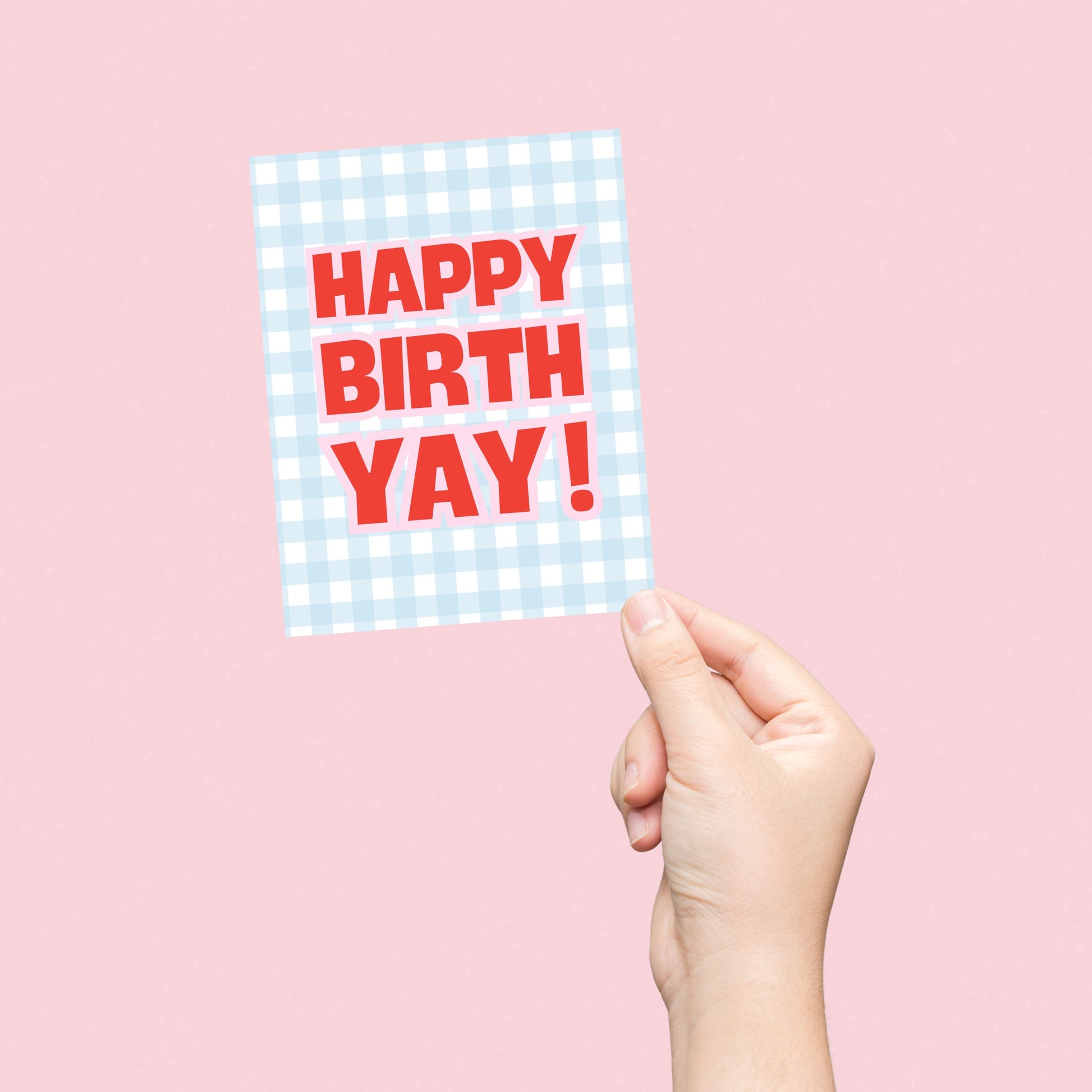 Funny birthday greeting card with blue and white gingham background and bold red text reading “Happy Birth Yay!”, playful and cheerful birthday card perfect for friends, family, and modern birthday celebrations.