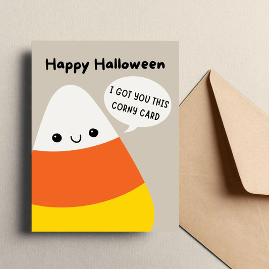 Halloween greeting card featuring a cute smiley candy corn with the phrase Happy Halloween, I Got You This Corny Card, perfect for spreading spooky fun and humor. Halloween pun greeting card, cute Halloween card for candy lovers.