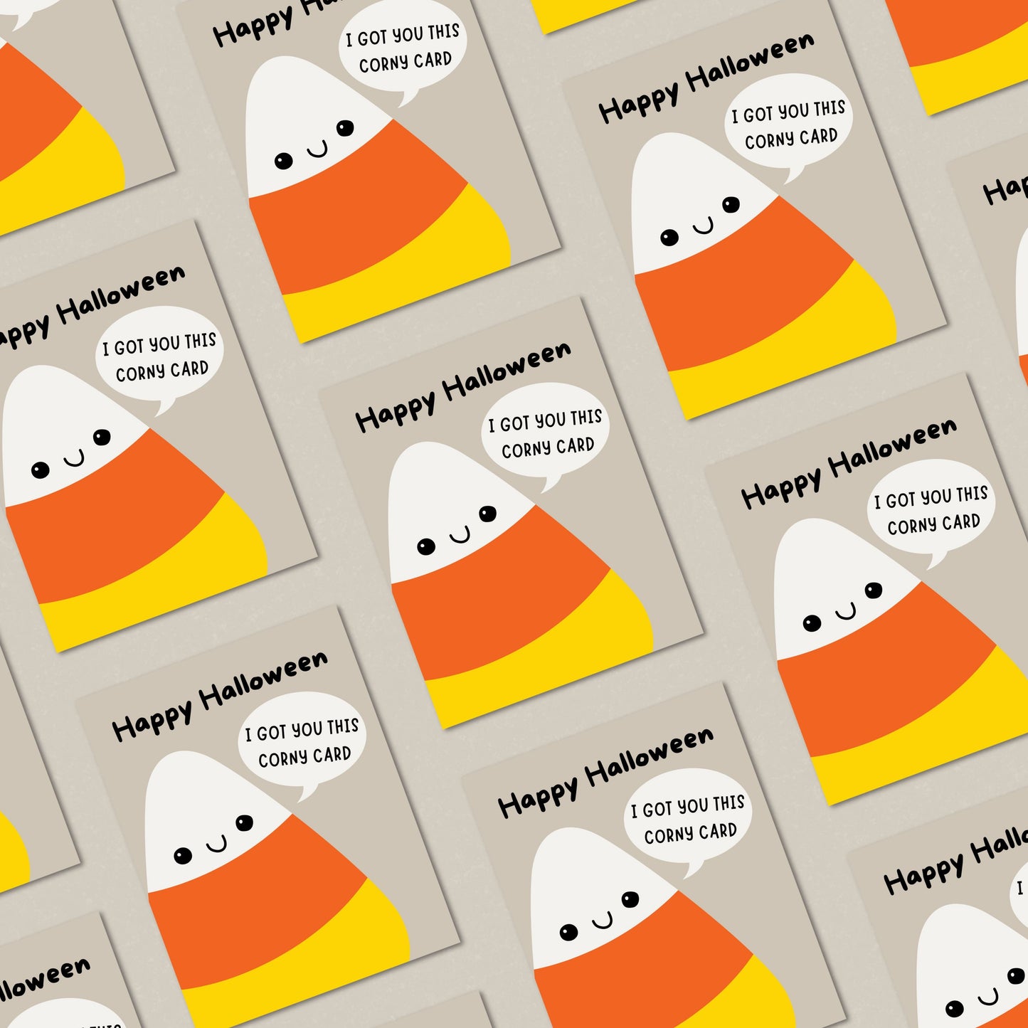 Halloween greeting card featuring a cute smiley candy corn with the phrase Happy Halloween, I Got You This Corny Card, perfect for spreading spooky fun and humor. Halloween pun greeting card, cute Halloween card for candy lovers.