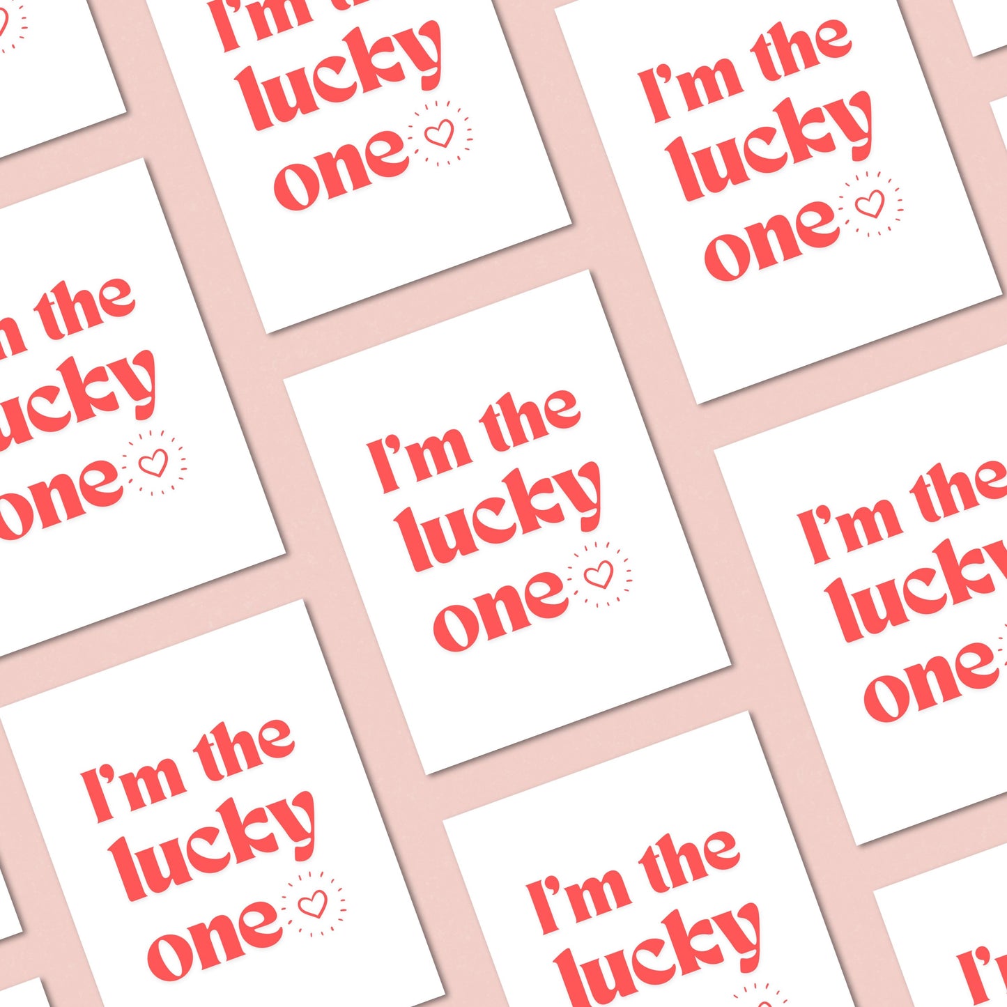 Greeting card with bold red letters and the phrase "I'm The Lucky One" with a small heart, perfect for anniversaries, Valentine's Day, or expressing love and appreciation.