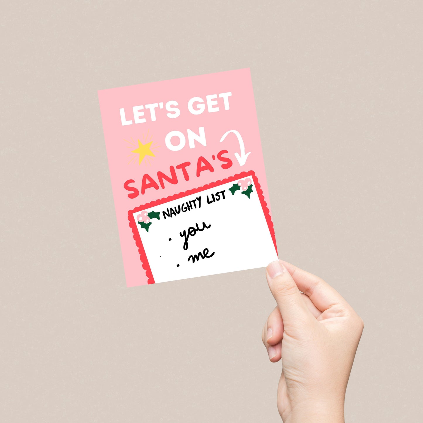 Let's Get On Santa's Naughty List Christmas card with a pink background, featuring Santa's Naughty List with you and me written on it. Perfect for a humorous and playful holiday greeting.