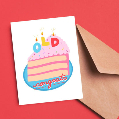 Greeting card with a cute, original drawing of a slice of birthday cake with three candles spelling out OLD. Perfect for humorous birthday celebrations and milestone birthdays.