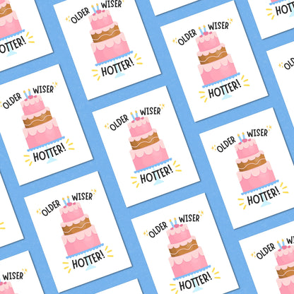 Funny birthday card with a pink three-layer cake and the phrase “Older Wiser Hotter.” Perfect for women, friends, or sisters who love cute, humorous birthday cards with a confident and sassy design.