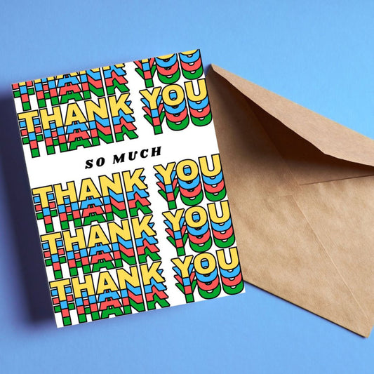 Greeting card with the phrase Thank You So Much on a white background filled with colorful "thank you" words and "so much" in bold black letters in the center. Perfect for expressing gratitude with humor and charm.