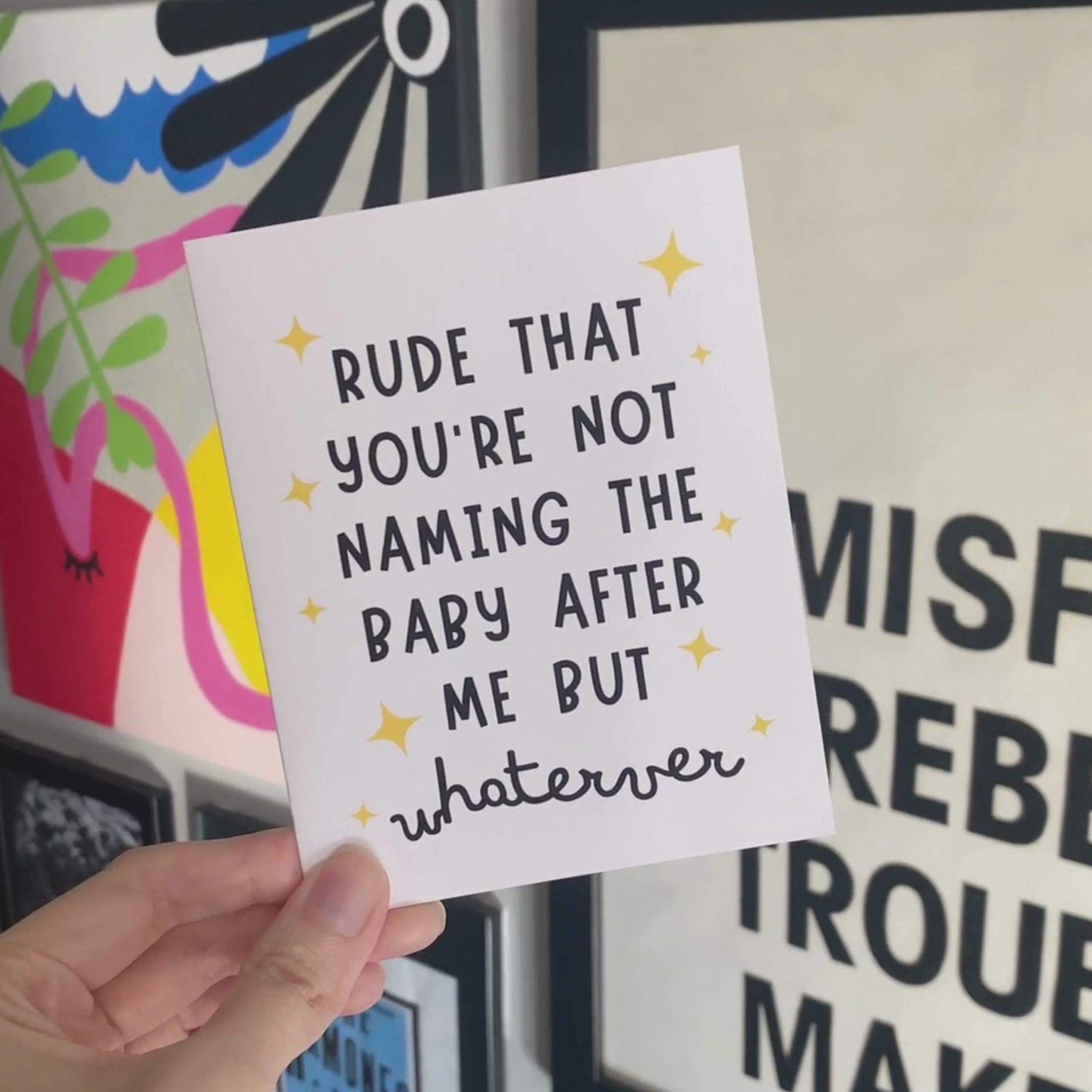 Funny baby shower greeting card with cute stars and the phrase Rude That You're Not Naming The Baby After Me But Whatever. Perfect for a playful and humorous touch for baby showers and expecting parents.